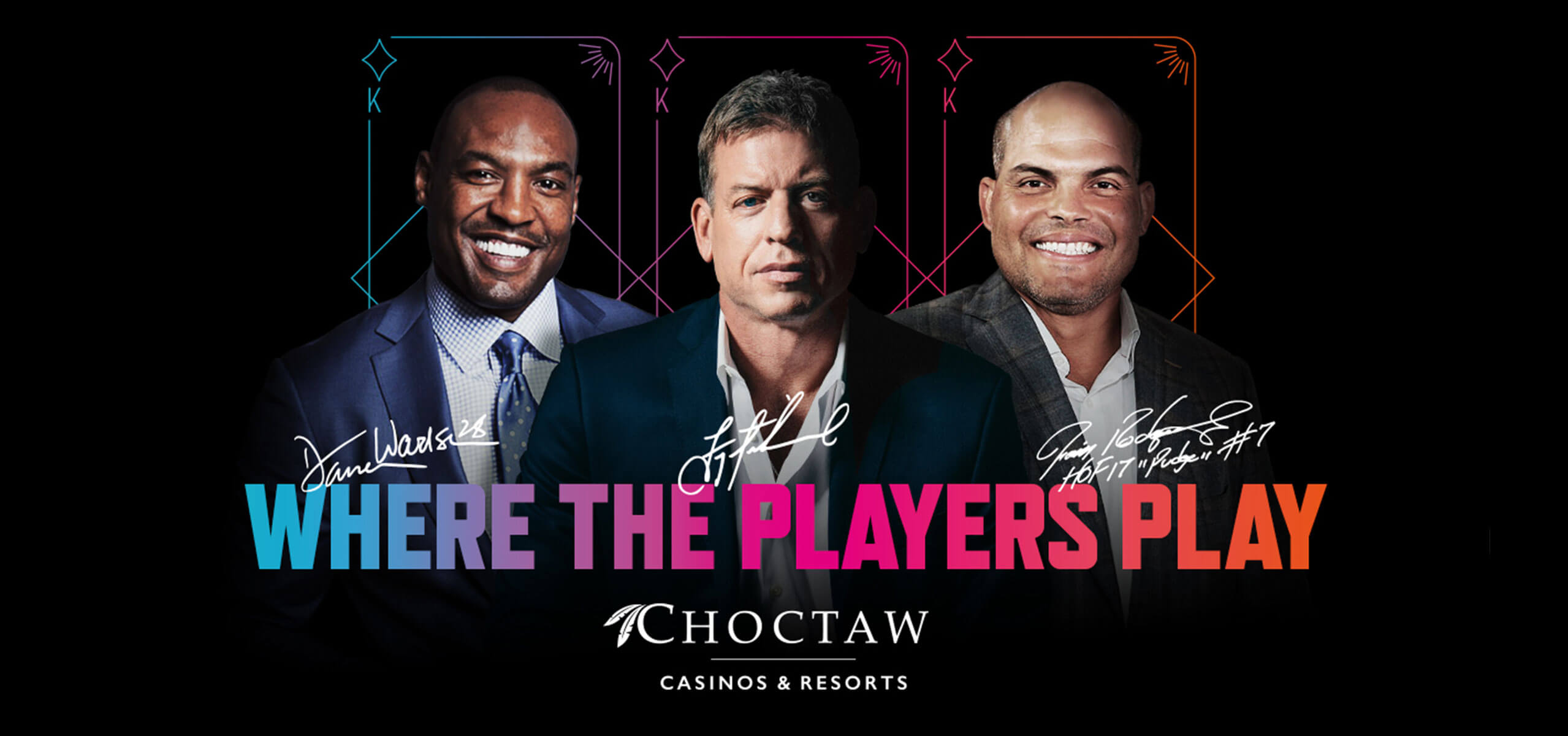Troy Aikman, Ivan Rodriguez, and Darren Woodson on a black background with the tagline ‘Where the Players Play’ and Choctaw Casinos & Resorts logo