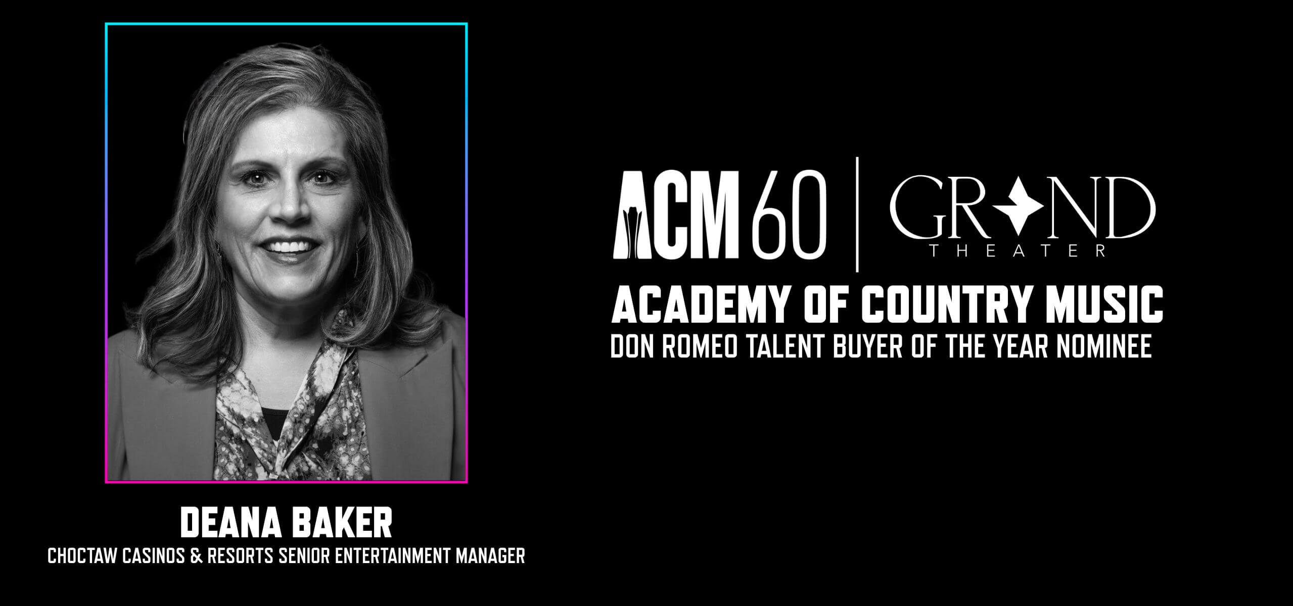 ACM60 nomination graphic with a black-and-white portrait of Deana Baker and text reading ‘Academy of Country Music — Don Romeo Talent Buyer of the Year Nominee
